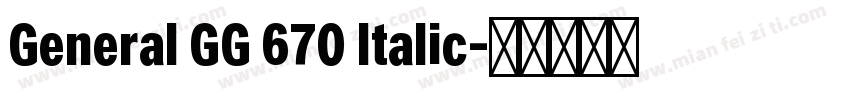 General GG 670 Italic字体转换